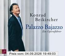 Palazzo Bajazzo: Ein Opernführer
