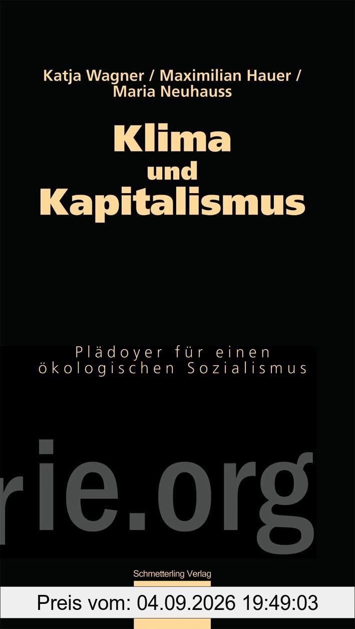 Klima und Kapitalismus: Plädoyer für einen ökologischen Sozialismus (Theorie.org)
