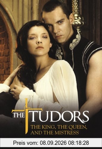 The Tudors: The King, The Queen, And The Mistress