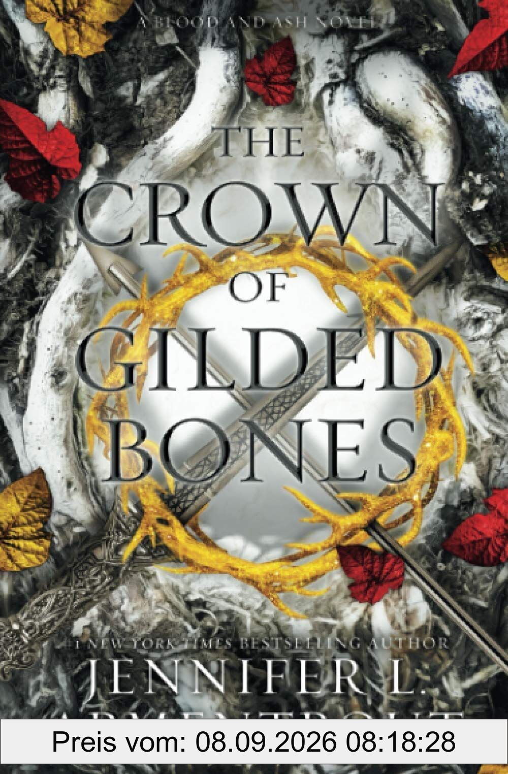 The Crown of Gilded Bones (Blood And Ash, Band 3)