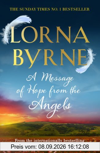 A Message of Hope from the Angels: The Sunday Times No. 1 Bestseller
