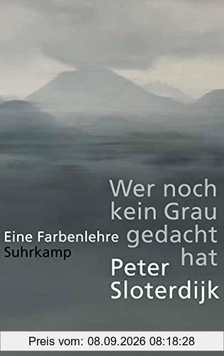 Wer noch kein Grau gedacht hat: Eine Farbenlehre