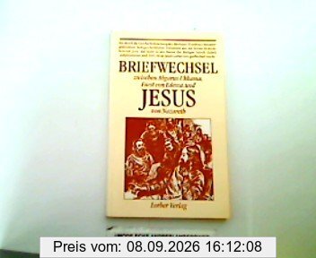 Briefwechsel zwischen Abgarus Ukkama, Fürst von Edessa, und Jesus von Nazareth: Geschenkausgabe