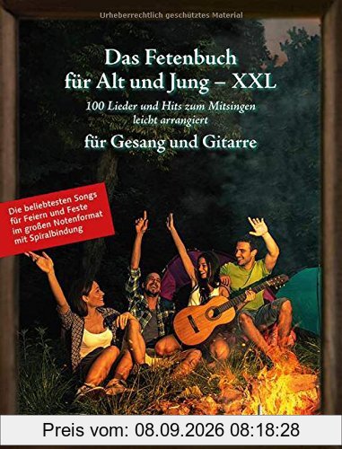 Das Fetenbuch für Alt und Jung - XXL: 100 Lieder und Hits zum Mitsingen, leicht arrangiert für Gesang und Gitarre - im großen Notenformat mit Spiralbindung. Gesang und Gitarre. Liederbuch.