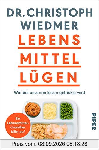 Lebensmittellügen: Wie bei unserem Essen getrickst wird – ein Lebensmittelchemiker klärt auf | Ernährungsratgeber über die Tricks der Lebensmittelindustrie
