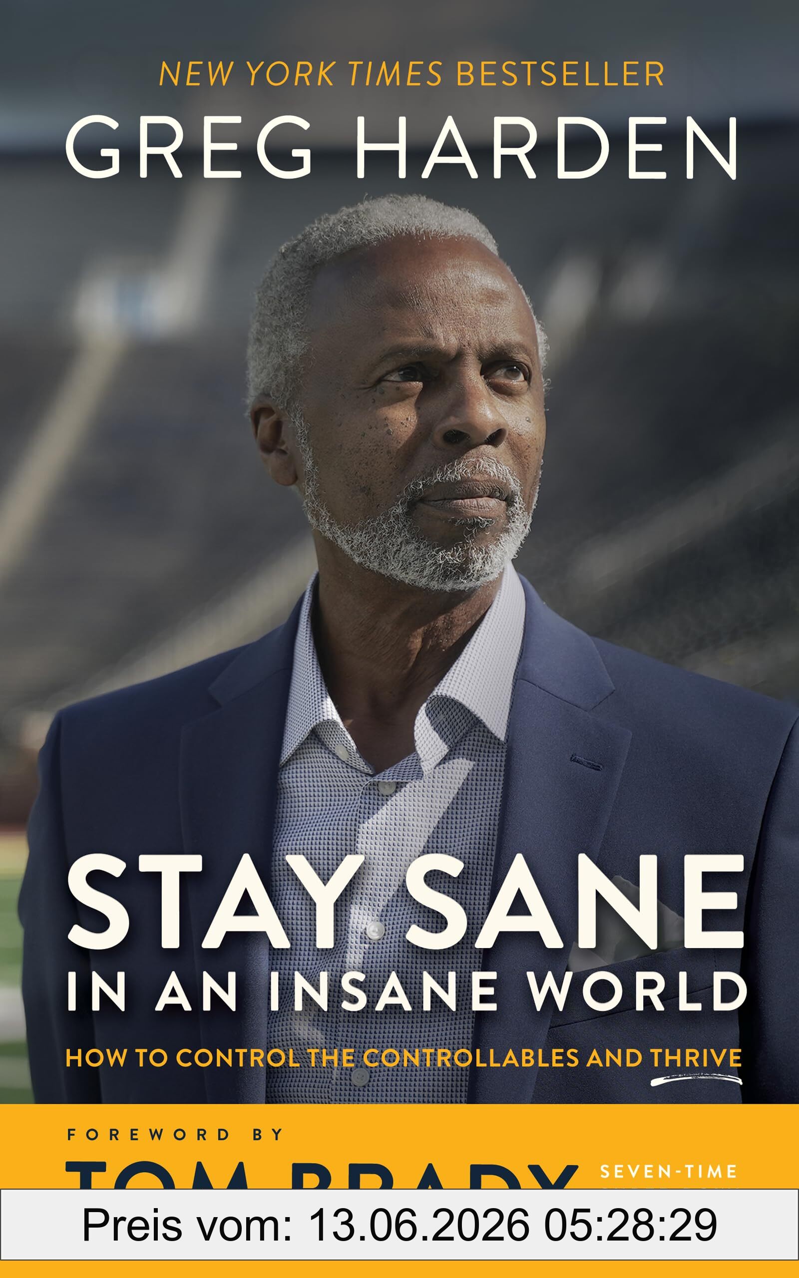 Greg Harden Stay Sane In An Insane World, How To Control The Controllables And Thrive