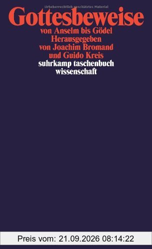 Gottesbeweise: von Anselm bis Gödel (suhrkamp taschenbuch wissenschaft)