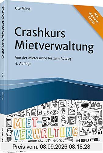 Crashkurs Mietverwaltung: Von der Mietersuche bis zum Auszug (Haufe Fachbuch)