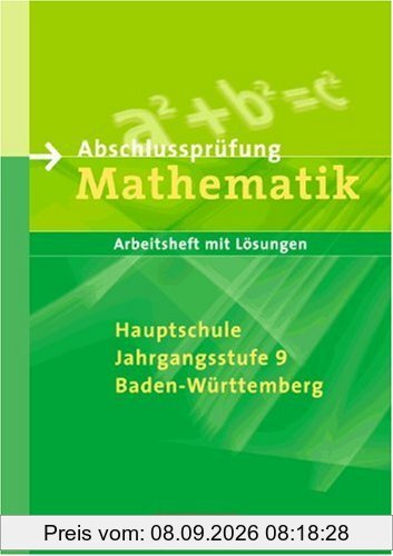 Abschlussprüfung Mathematik - Hauptschule Baden-Württemberg: 9. Schuljahr - Arbeitsheft mit eingelegten Lösungen: Zu 'Lernstufen Mathematik', Ausgabe Baden-Württemberg