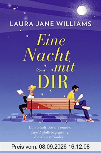 Eine Nacht mit dir: Roman | Eine Stadt. Zwei Fremde. Eine Zufallsbegegnung, die alles verändert | Romantischer Liebesroman mit britischem Humor