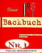 Unser Backbuch Nr. 1. Das Backbuch für junge Leute