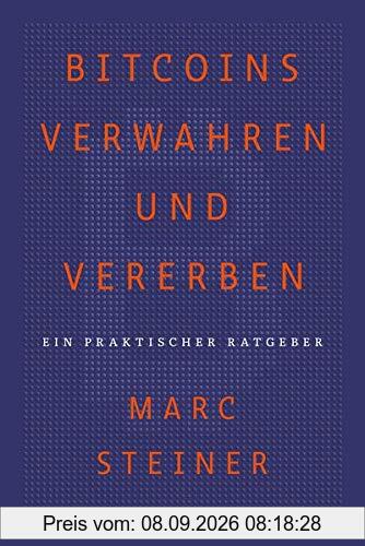Bitcoins verwahren und vererben: Ein praktischer Ratgeber