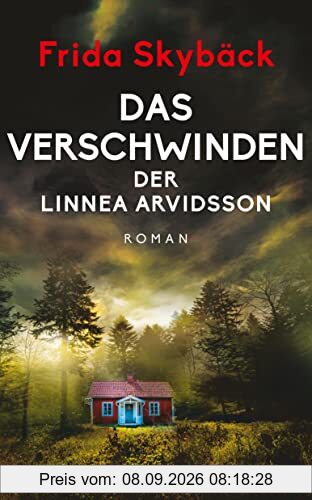 Das Verschwinden der Linnea Arvidsson: Roman | Fesselnd bis zur letzten Seite | Von der schwedischen Bestsellerautorin (insel taschenbuch)