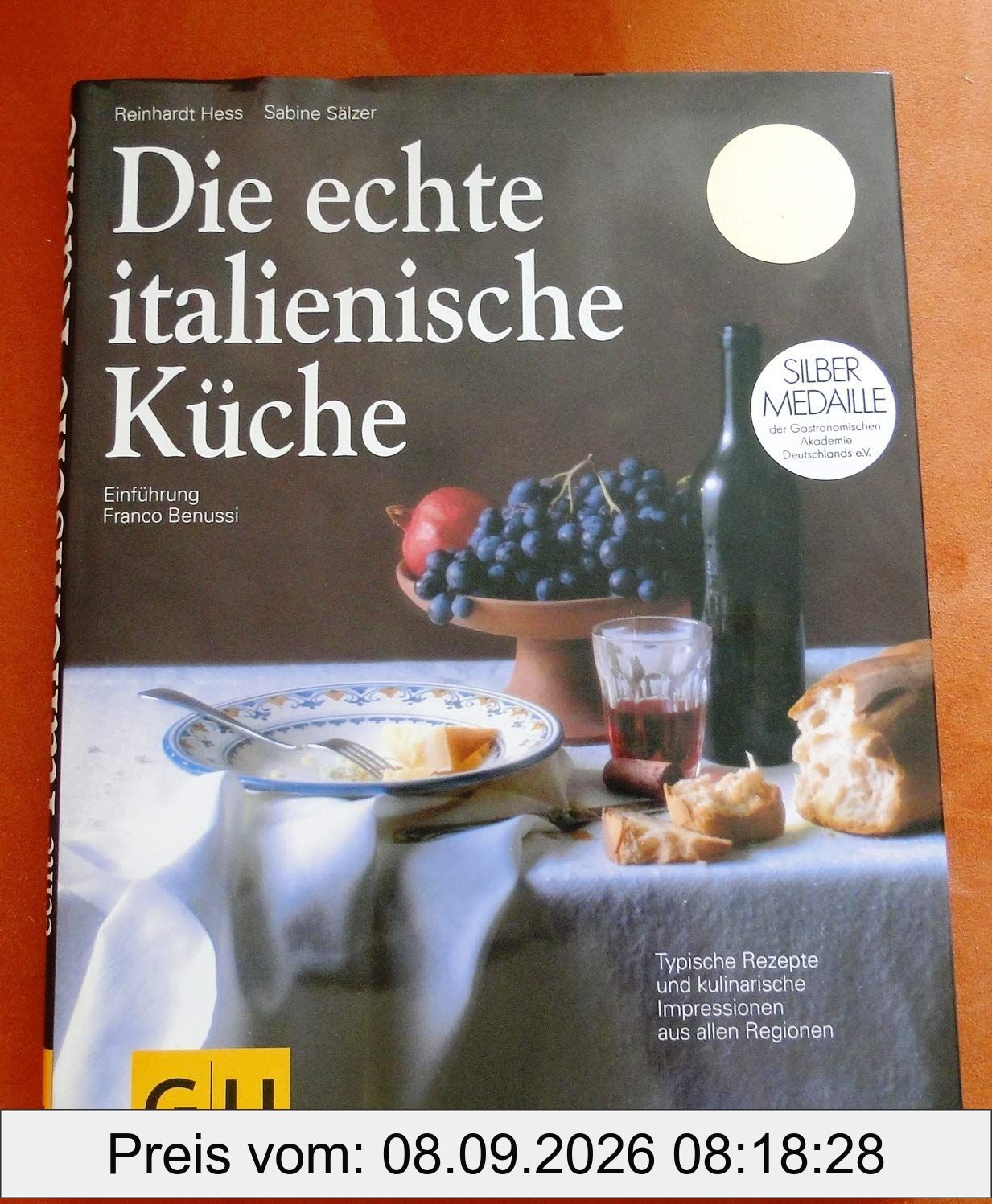 Die echte italienische Küche. Typische Rezepte und kulinarische Impressionen aus allen Regionen. Einführung von Franco Benussi