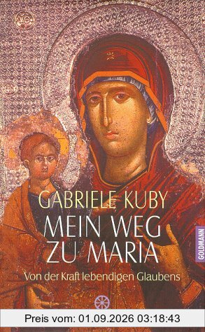 Mein Weg zu Maria. Von der Kraft des lebendigen Glaubens