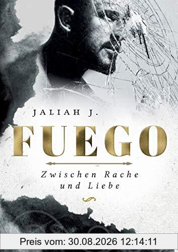 Fuego: Zwischen Rache und Liebe