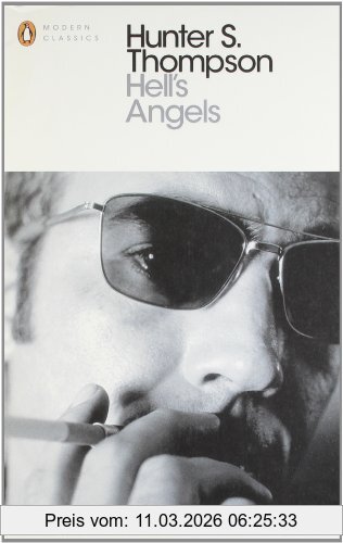 Thompson, Hunter S. Hell's Angels (Penguin Modern Classics)
