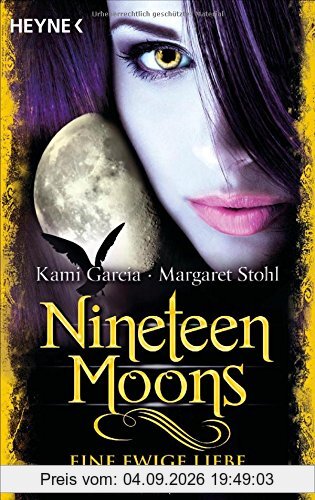 Nineteen Moons - Eine ewige Liebe: Roman (Sixteen Moons, Band 4)