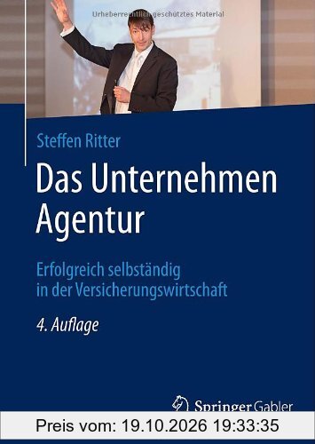 Das Unternehmen Agentur: Erfolgreich selbständig in der Versicherungswirtschaft