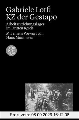 KZ der Gestapo. Arbeitserziehungslager im Dritten Reich.