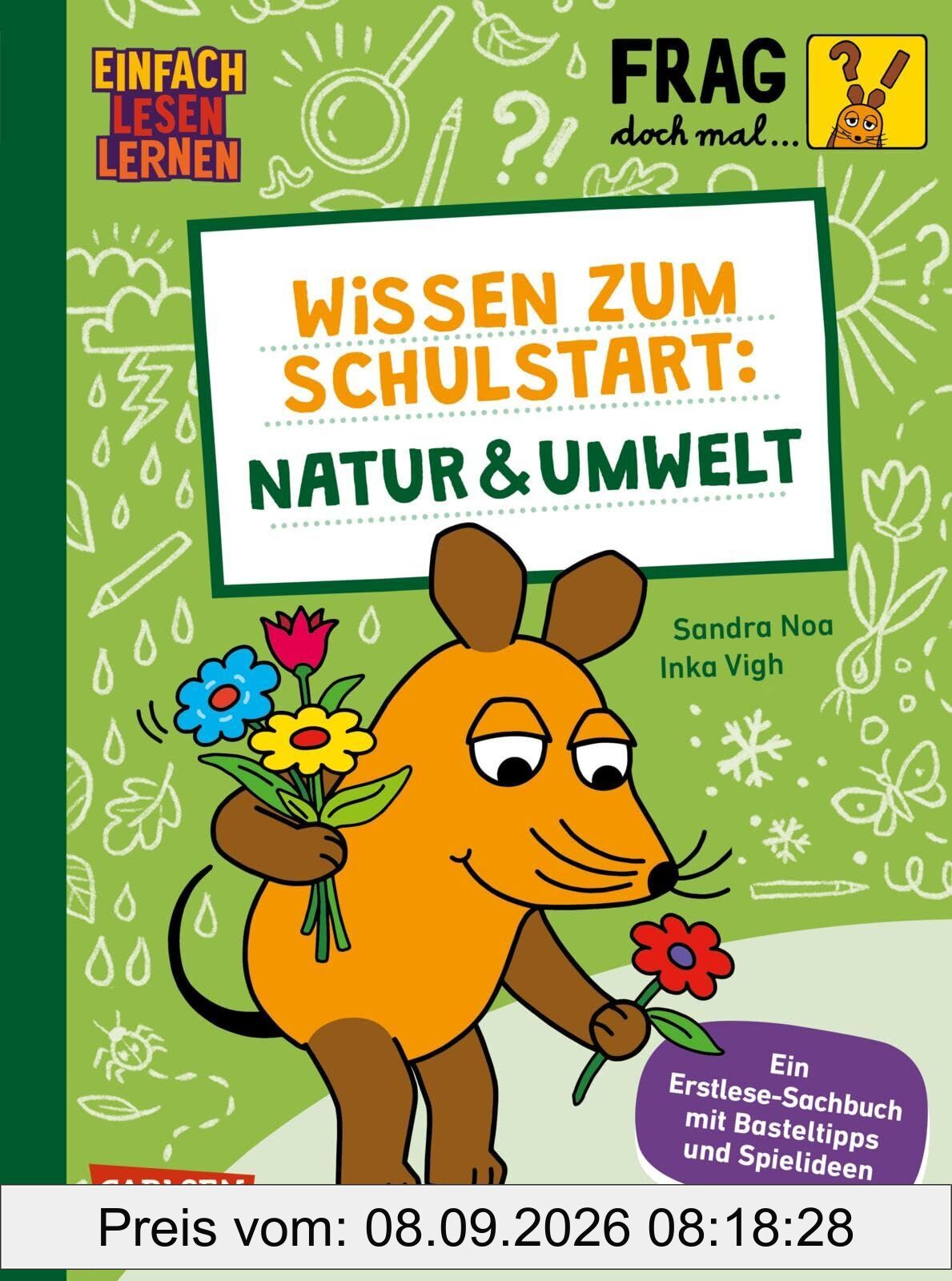 Frag doch mal ... die Maus: Wissen zum Schulstart: Natur und Umwelt