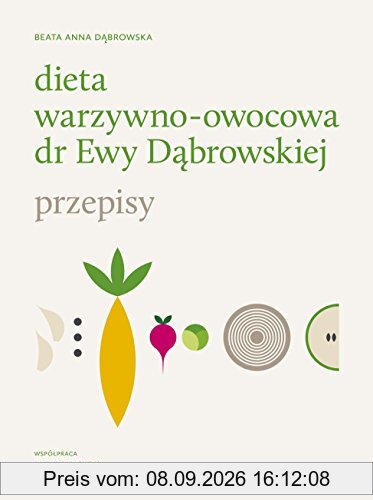 Dieta warzywno-owocowa dr Ewy Dabrowskiej Przepisy