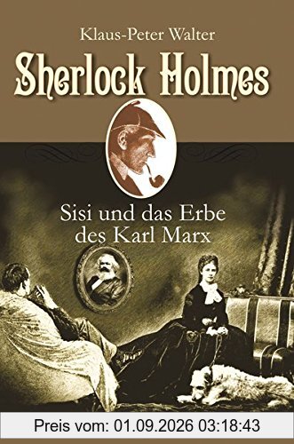 Sherlock Holmes, Sisi und das Erbe des Karl Marx (KBV Sherlock Holmes)