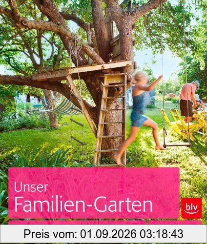 Unser Familien-Garten: Planen und gestalten | Spielen und feiern