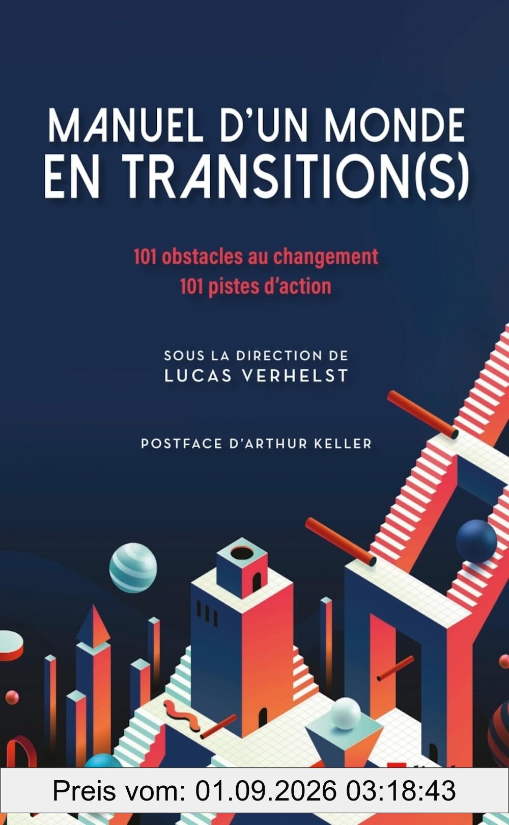 Manuel d'un monde en transition(s) : 101 obstacles au changement, 101 pistes d'action
