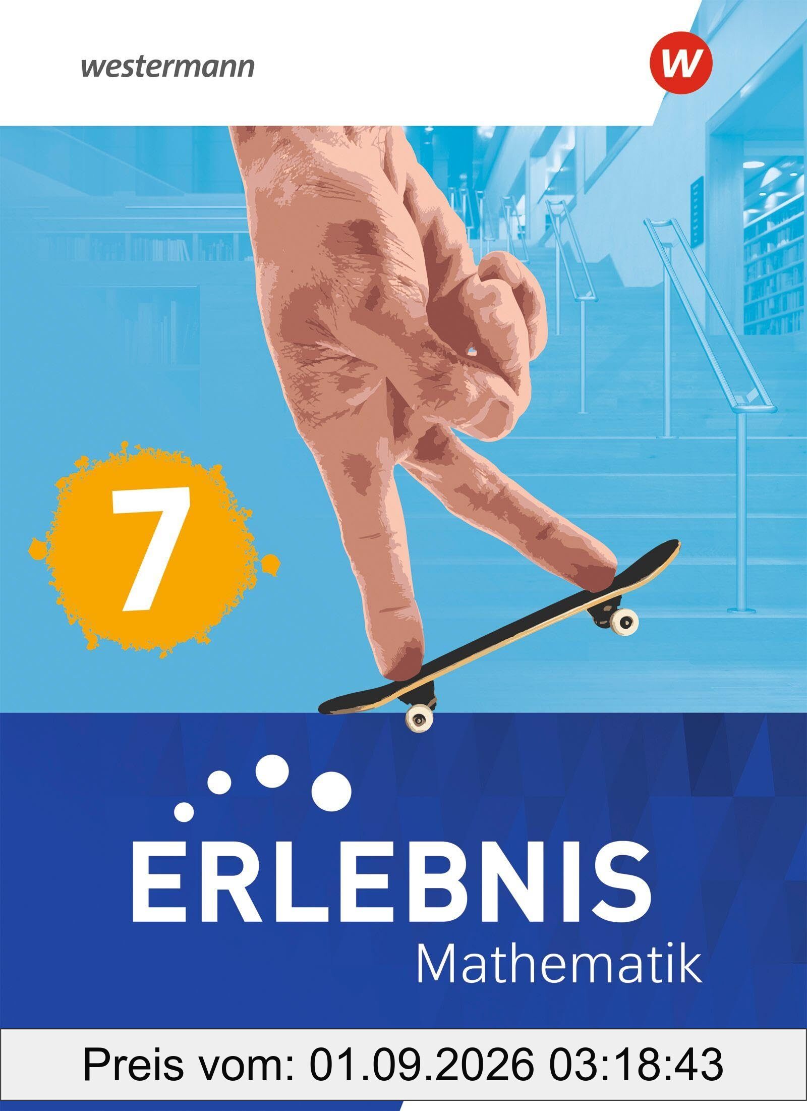Erlebnis Mathematik - Ausgabe 2023 für Berlin, Brandenburg, Hessen, Saarland, Sachsen-Anhalt: Schulbuch 7