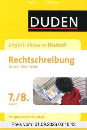 Duden - Einfach klasse in Deutsch. Rechtschreibung 7./8. Klasse: Wissen - Üben - Testen