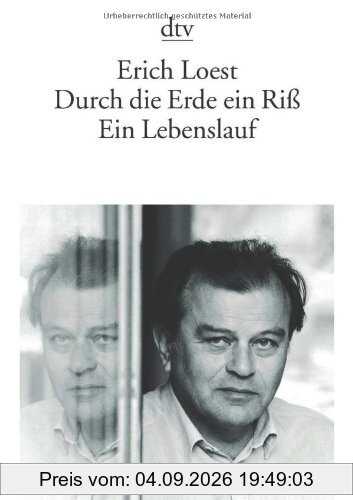 Durch die Erde ein Riss: Ein Lebenslauf