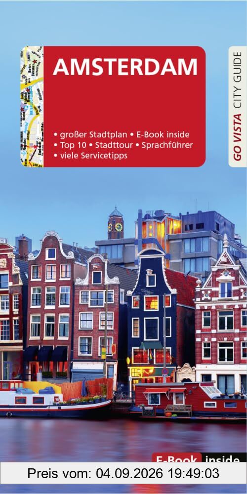 GO VISTA: Reiseführer Amsterdam: Mit Faltkarte und E-Book inside (Go Vista City Guide)