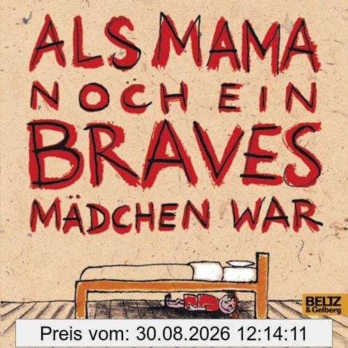 Als Mama noch ein braves Mädchen war