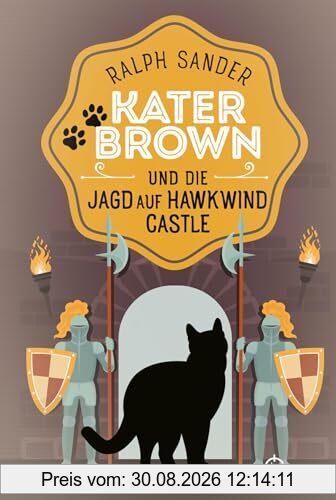 Kater Brown und die Jagd auf Hawkwind Castle: Cosy Crime (Ein Kater-Brown-Krimi)