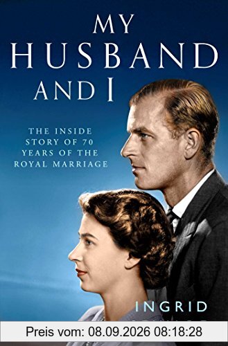 My Husband and I: The Inside Story of the Royal Marriage