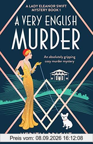 A Very English Murder: An absolutely gripping cozy murder mystery (A Lady Eleanor Swift Mystery, Band 1)