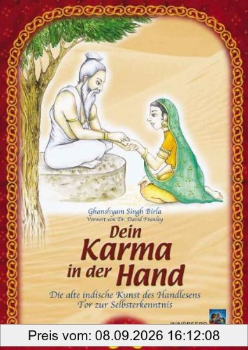 Dein Karma in der Hand: Die alte indische Kunst der Handlesens - Tor zur Selbsterkenntnis