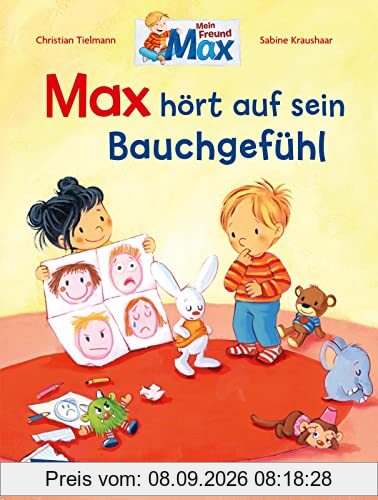 Max-Bilderbücher: Max hört auf sein Bauchgefühl: Mit Nachwort und Tipps zum Thema für Eltern und PädagogInnen | Liebevolles Bilderbuch, das Eltern ... über ihre Gefühle ins Gespräch zu kommen