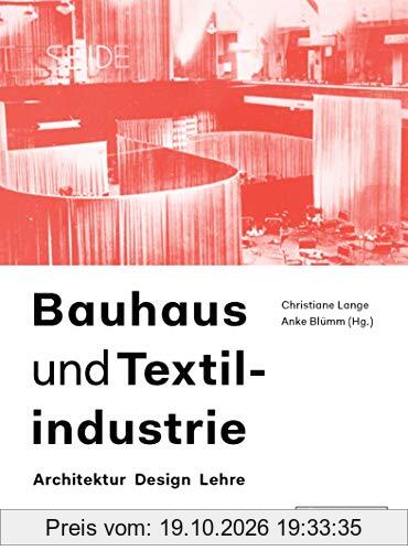 Bauhaus und Textilindustrie: Architektur Design Lehre