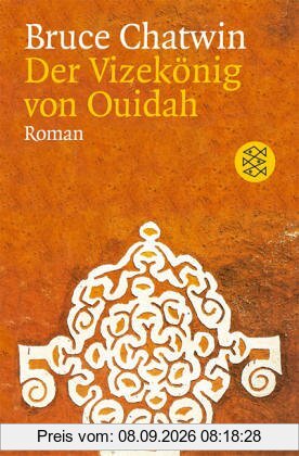Der Vizekönig von Ouidah: Roman