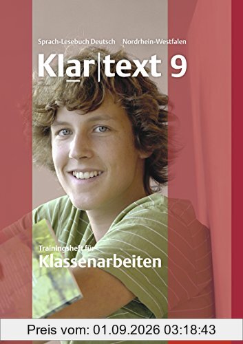 Klartext - Ausgabe für Nordrhein-Westfalen: Trainingsheft für Klassenarbeiten 9