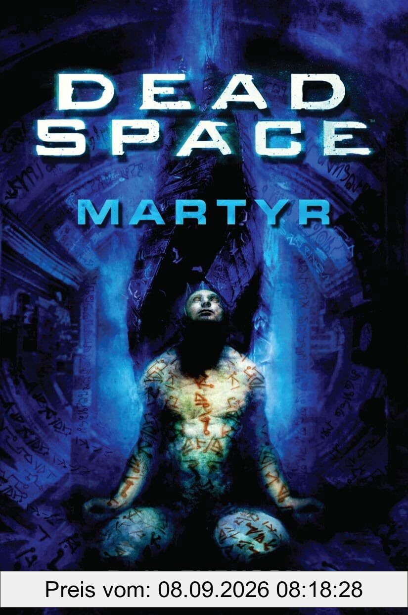 Dead Space - Martyr (Dead Space, 1, Band 1)