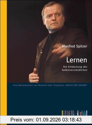 Lernen - Die Entdeckung des Selbstverständlichen: Ein Vortrag von Manfred Spitzer auf DVD. Mit 100-seitigem Booklet (Archiv der Zukunft)
