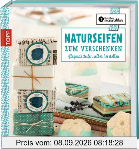 Naturseifen zum Verschenken: Pflegende Seifen selbst herstellen
