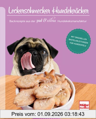 Leckerschmecker Hundekräcker: aus der paul & wilma Hundekeksmanufaktur