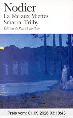 La fée aux miettes. Smarra. Trilby