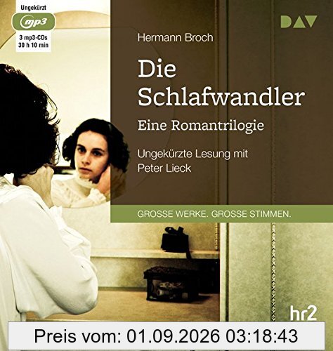 Die Schlafwandler. Eine Romantrilogie: Ungekürzte Lesung mit Peter Lieck (3 mp3-CDs)