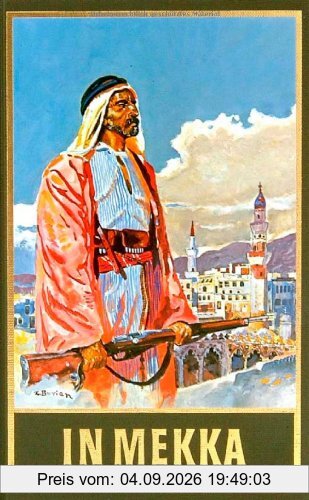 Gesammelte Werke, Bd.50, In Mekka: Fortführung von Karl Mays Reiseerzählung Am Jenseits, Band 50 der Gesammelten Werke