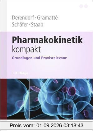 Pharmakokinetik kompakt: Grundlagen und Praxisrelevanz